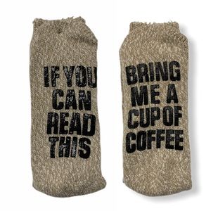 IF YOU CAN READ THIS BRING ME A CUP OF COFFEE Sock